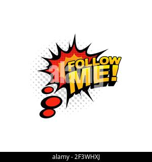 Subscribing following label follow me comic popart halftone sticker isolated flat cartoon icon. Vector bloggers streaming at blog, speech bubble text Stock Vector