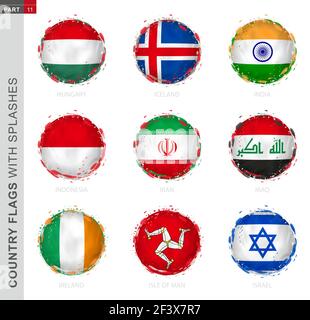Flag collection, round grunge flag with splashes. 9 vector flags: Hungary, Iceland, India, Indonesia, Iran, Iraq, Ireland, Isle of Man, Israel Stock Vector