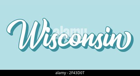 Hand sketched WISCONSIN text. 3D vintage, retro lettering for poster, sticker, flyer, header, card, clothing, wear Stock Vector
