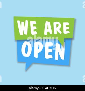 text WE ARE OPEN in speech bubbles against blue background, business sign vector illustration Stock Vector