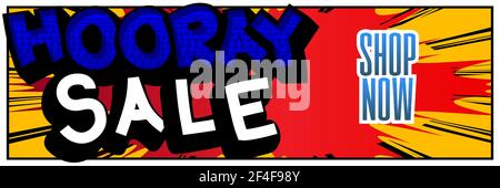 Hooray Sale Comic book style advertisement text. School, educational related sale poster. Words, quote on colorful background. Banner, template. Carto Stock Vector