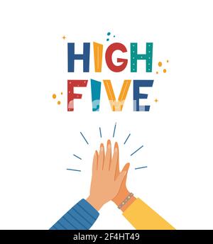 High five hand drawn lettering. Two hands clapping in high five gesture. Teamwork, friendship, unity, support, partnership, community. Concept for pos Stock Vector