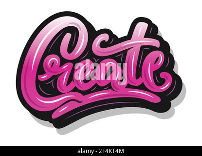 Create. Lettering logo. Handwritten brush pen cursive calligraphy. Sign graffiti illustration. Isolated on white background. Vector illustration Stock Vector