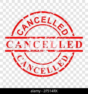 Vector Red Circle Rust Grunge Red Rubber Stamp, Cancelled, at transparent effect background Stock Vector