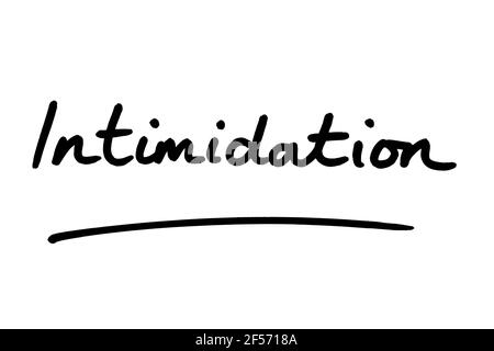 Intimidation, handwritten on a white background. Stock Photo