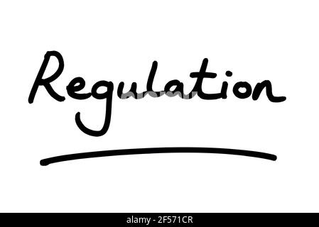 Regulation, handwritten on a white background. Stock Photo
