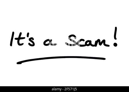 Its a Scam! handwritten on a white bcakground. Stock Photo