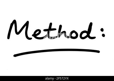 Method heading, handwritten on a white background. Stock Photo
