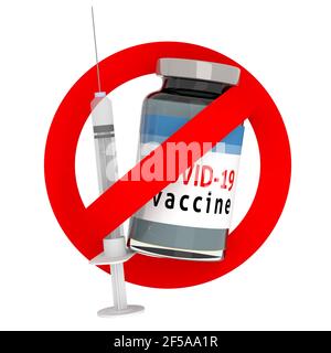 Vaccine bottle and syringe in red forbidden sign isolated on white background. No vaccinations concept, 3d illustration Stock Photo