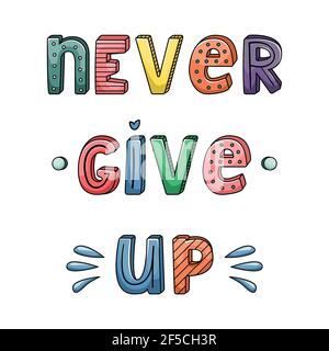 Vector hand-drawn lettering with stripes and dots. Never give up Stock Vector