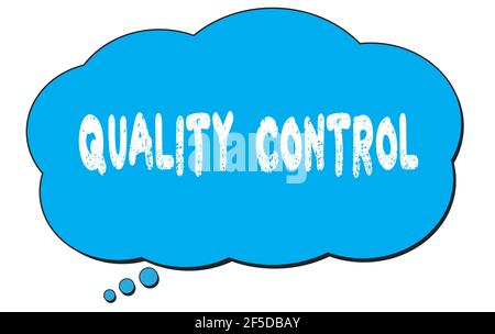 QUALITY  CONTROL text written on a blue thought cloud bubble. Stock Photo