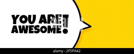 Speech bubble banner with You are awesome text. Loudspeaker. For business, marketing and advertising. Vector on isolated background. EPS 10. Stock Vector