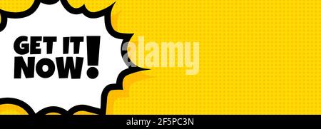 Get it now speech bubble banner. Pop art retro comic style. For business, marketing and advertising. Vector on isolated background. EPS 10. Stock Vector