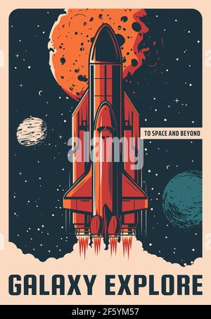 Galaxy explore vector retro poster. Rocket take off in space from cosmodrome. Missile booster with shuttle on board leave Earth. Cosmos research, gala Stock Vector