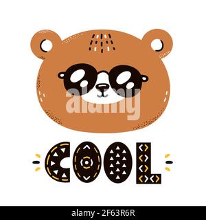 Cute funny bear in sunglasses. Cool quote. Vector scandinavian style cartoon character illustration. Isolated on white background. Bear character nursery print for t-shirt,card,poster concept Stock Vector