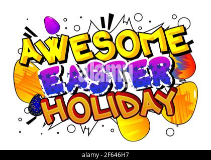 Awesome Easter Holiday - Comic book style holiday related text. Greeting card, social media post, and poster. Words, quote on colorful background. Ban Stock Vector