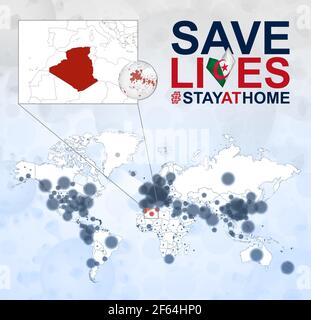 World Map with cases of Coronavirus focus on Algeria, COVID-19 disease in Algeria. Slogan Save Lives with flag of Algeria. Vector template. Stock Vector