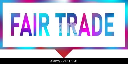 fair trade sign. fair trade square speech bubble. fair trade Stock Vector