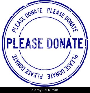 Grunge blue please donate word round rubber seal stamp on white background Stock Vector