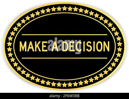 Gold oval label sticker with word make a decision on white background Stock Vector