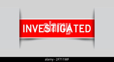 Inserted red color label sticker with word investigated on gray background Stock Vector