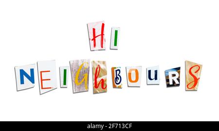 Hi neighbours sign made of newspaper and magazine cutout letters. Colorful and large irregular shapes. Happy community sign, card, poster or greeting. Stock Photo