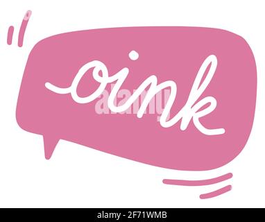Cartoon word oink in pink speech bubble voice of the pig. doodle hand drawn vector illustration Stock Vector