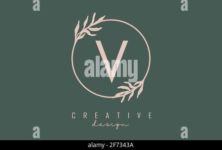 Letter V Logo with circle frame and pastel leaves design. Rounded vector illustration with letter V and pastel leaf for beauty, fashion, jewelry, luxu Stock Vector