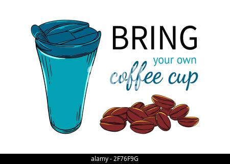 Reusable coffee cup banner. Bring tour own cup leaflet isolated in white background. Sketch vector illustration Stock Vector