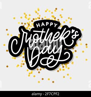 Happy Mothers Day lettering. Handmade calligraphy vector illustration. Mother s day card Stock Vector