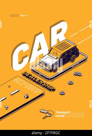 Car dealership poster. Online service for rent vehicle, lease auto. Vector flyer of transport rental with isometric illustration of car, key and smartphone on yellow background Stock Vector