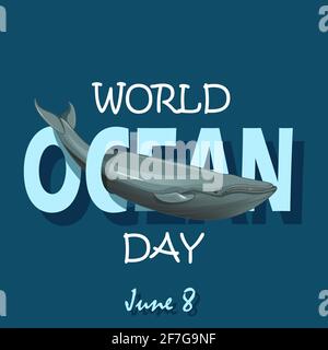 Illustration of world oceans day. Inscription with whale in the word. Vector. Flat style Stock Vector