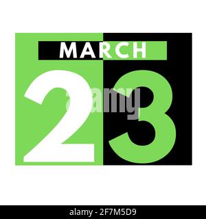 March 23 . Flat daily calendar icon .date ,day, month .calendar for the month of March Stock Photo