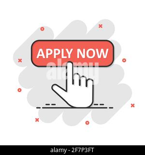 Apply now icon in comic style. Finger cursor vector cartoon illustration on white isolated background. Click button business concept splash effect. Stock Vector