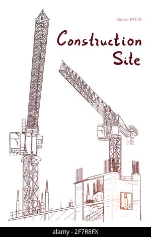 Building construction Illustration. Construction site and tower cranes sketch Stock Vector