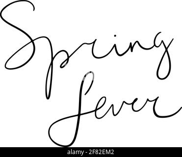 Spring fever text, hand written custom modern calligraphy isolated on white. Lettering for media, posters and cards. Stock Vector