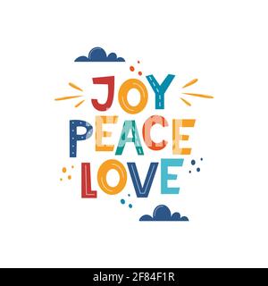 Joy Peace Love. Hand drawn motivation lettering phrase for poster, logo, greeting card, banner, cute cartoon print, children's room decor. Vector illu Stock Vector