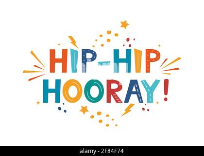 Happy Birthday hip hip hooray Greeting Card. Eps10 Vector Illustration ...