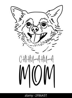 Chihuahua dog with handwritten text, Chihuahua mom, isolated on white background, vector illustration. Stock Vector