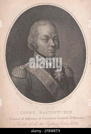 Count Rostopchin Rostoptschin, Fedor Wasilewitsch Count Stock Photo - Alamy