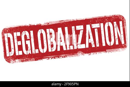 Deglobalization grunge rubber stamp on white background, vector illustration Stock Vector