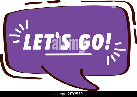 lest go words in text balloon Stock Vector