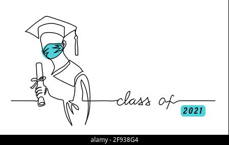 Class of 2021, graduating student in face mask with cap, gown, holding diploma. One continuous line drawing illustration with text Class of Stock Vector