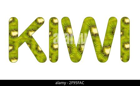 Kiwi phrase in letters with kiwi background - Actinidia deliciosa