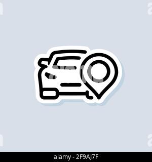 Rent car sticker. Car location pin icon. Geolocation auto. Vector on isolated background. EPS 10. Stock Vector