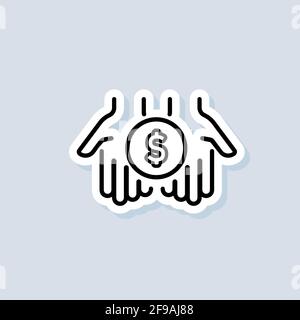 Investments sticker. Dollar in palms thin line icon. Simple hand with a coin. Money transfer icon. Vector on isolated background. EPS 10. Stock Vector