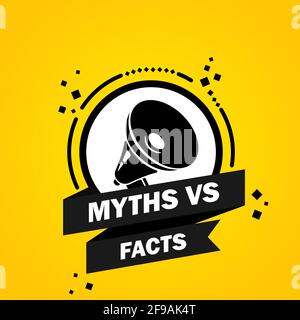 Megaphone with Myths vs facts speech bubble banner. Loudspeaker. Label for business, marketing and advertising. Vector on isolated background. EPS 10. Stock Vector