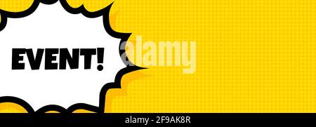 Event speech bubble banner. Pop art retro comic style. For business, marketing and advertising. Vector on isolated background. EPS 10. Stock Vector