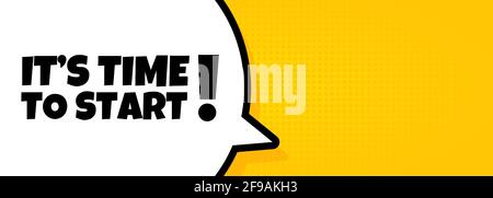 Speech bubble banner with It is time to start text. Loudspeaker. For business, marketing and advertising. Vector on isolated background. EPS 10. Stock Vector