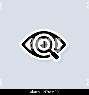 Search vision sticker. Magnifying glass or search logo. UI icon. Eyes with magnifying. Vector on isolated background. EPS 10. Stock Vector